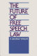 The future of free speech law /