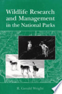 Wildlife research and management in the national parks /