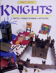 Knights : facts, things to make, activities /