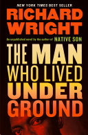 The man who lived underground : a novel /