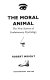 The moral animal : the new science of evolutionary psychology /