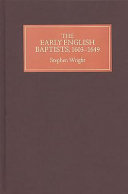 The early English Baptists, 1603-1649 /
