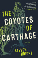 The coyotes of Carthage : a novel /