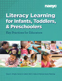 Literacy learning for infants, toddlers, & preschoolers : key practices for educators /