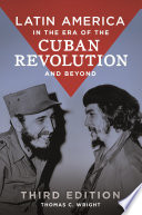 Latin America in the era of the Cuban Revolution and beyond /