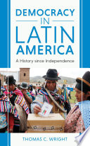 Democracy in Latin America : a history since independence /