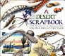 A desert scrapbook : dawn to dusk in the Sonoran  Desert /