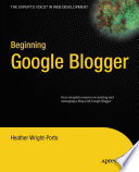 Beginning Google Blogger /