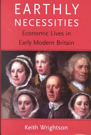 Earthly necessities : economic lives in early modern Britain /