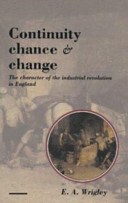 Continuity, chance and change : the character of the industrial revolution in England /