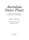 Australian native plants : a manual for their propagation, cultivation and use in landscaping /