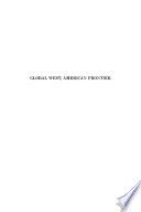 Global West, American frontier : travel, empire, and exceptionalism from manifest destiny to the Great Depression /