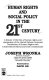 Human rights and social policy in the 21st century : a history of the idea of human rights and comparison of the United Nations Universal Declaration of Human Rights with United States federal and state constitutions /