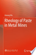Rheology of Paste in Metal Mines /