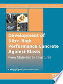 Development of ultra-high performance concrete against blasts : from materials to structures /