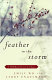Feather in the storm : a childhood lost in chaos /