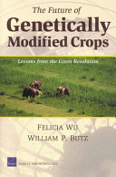 The future of genetically modified crops : lessons from the Green Revolution /