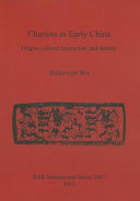 Chariots in early China : origins, cultural interaction, and identity /