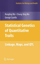 Statistical genetics of quantitative traits : linkage, maps, and QTL /