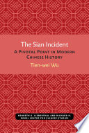 The Sian Incident : a pivotal point in modern Chinese history /