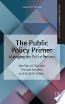 The public policy primer : managing the policy process /