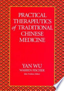 Practical therapeutics of traditional Chinese medicine /