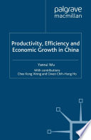 Productivity, Efficiency and Economic Growth in China /