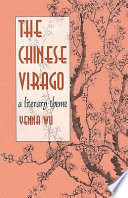 The Chinese virago : a literary theme /