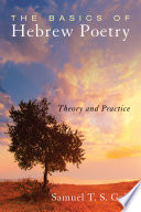 Basics of Hebrew poetry : theory and practice /