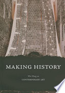 Making history : Wu Hung on contemporary art /