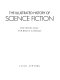 The illustrated history of science fiction /