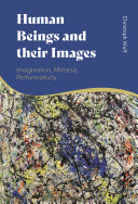 Human beings and their images : imagination, mimesis, imaginary /