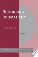 Rethinking idiomaticity : a usage-based approach /