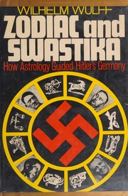 Zodiac and swastika : how astrology guided Hitler's Germany /