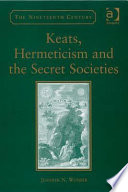 Keats, hermeticism, and the secret societies /