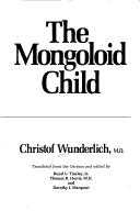 The mongoloid child : recognition and care /