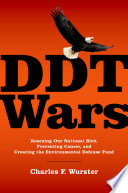 DDT wars : rescuing our national bird, preventing cancer, and creating EDF /