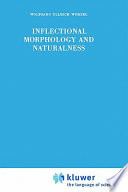 Inflectional morphology and naturalness /