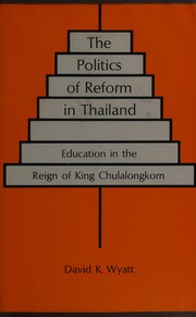 The politics of reform in Thailand : education in the reign of King Chulalongkorn /