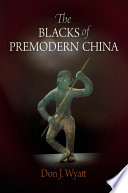 The Blacks of premodern China /