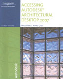 Accessing Autodesk Architectural Desktop 2007 /