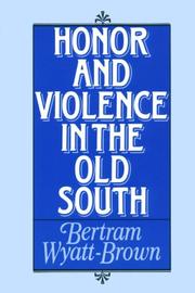 Honor and violence in the Old South /