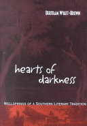 Hearts of darkness : wellsprings of a southern literary tradition /