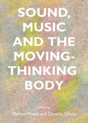 Sound, music and the moving-thinking body /