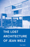 The lost architecture of Jean Welz /