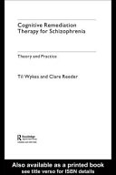 Cognitive remediation therapy for schizophrenia : theory and practice /