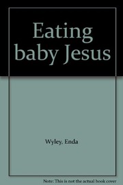 Eating baby Jesus /