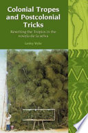 Colonial tropes and postcolonial tricks : rewriting the tropics in the novela de la selva /