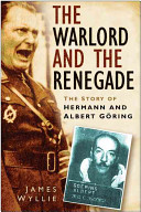 The warlord and the renegade : the story of Hermann and Albert Goering /