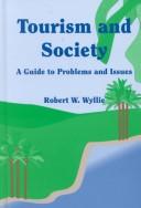 Tourism and society : a guide to problems and issues /